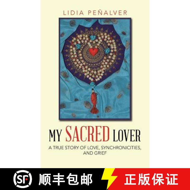 【3-4周达】My Sacred Lover: A true story of love, synchronicities, and grief [9781504369404]