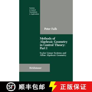 【3-4周达】精装 Methods of Algebraic Geometry in Control Theory: Part I : Scalar Linear Systems and A... [9780817634544]