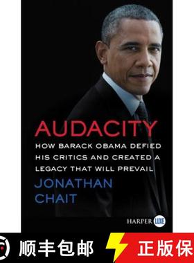 【3-4周达】Audacity: How Barack Obama Defied His Critics and Created a Legacy That Will Prevail [9780062496690]