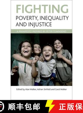 【2-3周达】Fighting Poverty, Inequality and Injustice: A Manifesto Inspired by Peter Townsend [9781847427144]