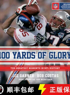 【3-4周达】100 Yards of Glory: The Greatest Moments in NFL History [9780547547985]