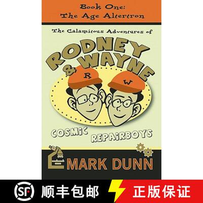 【3-4周达】Calamitous Adventures of Rodney & Wayne, Cosmic Repairboys: Book One: The Age Altertron [9781596923454]