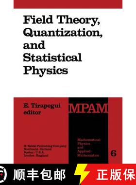 【3-4周达】Field Theory, Quantization and Statistical Physics : In Memory of Bernard Jouvet [9789400983700]