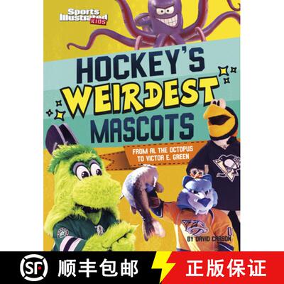 预订 精装 Hockey's Weirdest Mascots: From Al the Octopus to Victor E. Green [9781666347197]