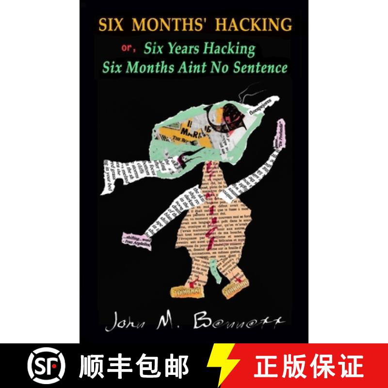 【3-4周达】SIX MONTHS' HACKING or, Six Years Hacking Six Months Aint No Sentence: John M. Bennett Hac... [9781938521775]