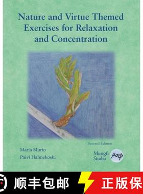 【3-4周达】Nature and Virtue Themed Exercises for Relaxation and Concentration: Guided Imagery, Visua... [9789527163160]