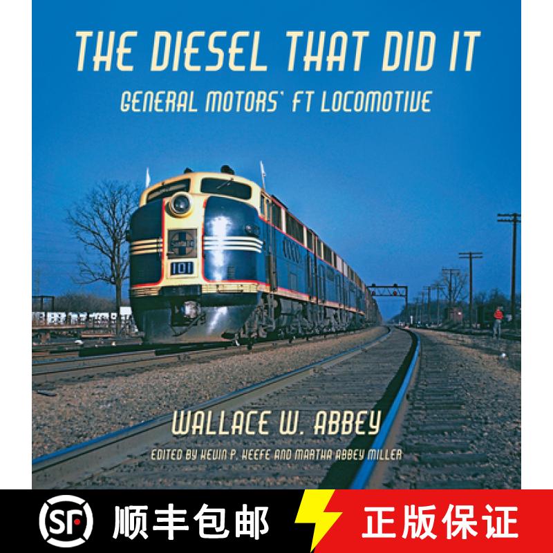 【3-4周达】The Diesel That Did It: General Motors' FT Locomotive [9780253062789]