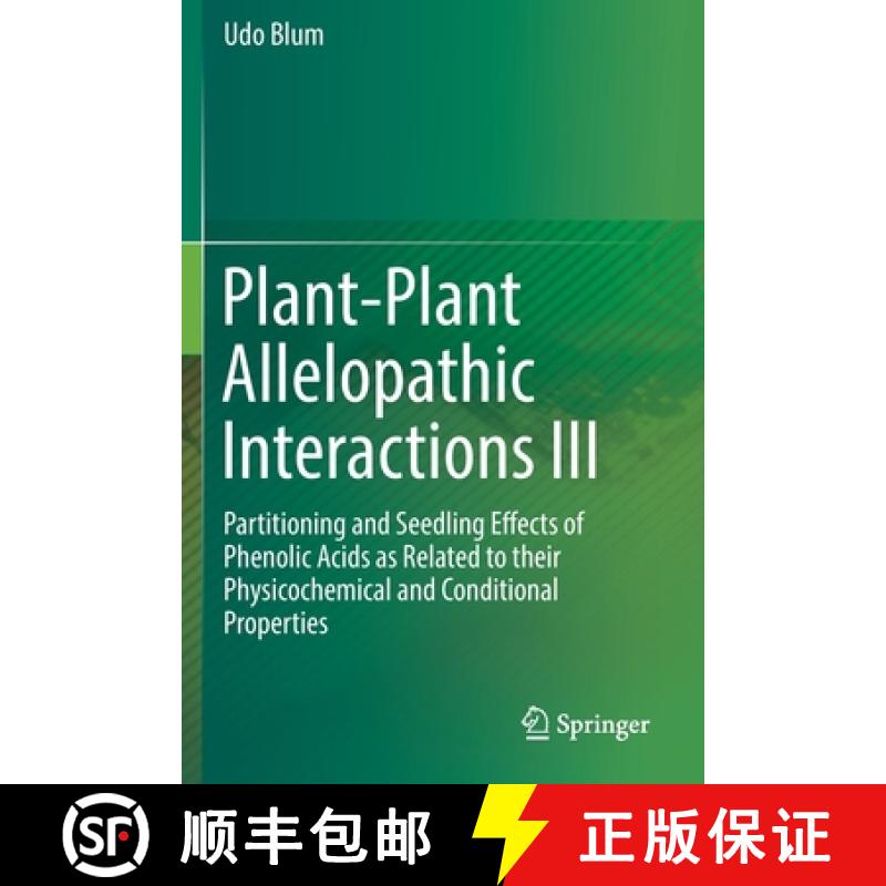 【4周达】Plant-Plant Allelopathic Interactions III: Partitioning and Seedling Effects of Phenolic Aci... [9783030221003]