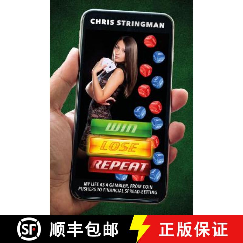 【4周达】Win. Lose. Repeat.: My Life as a Gambler, from Coin Pushers to Financial Spread-Betting[9781911383086]