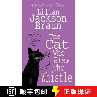 【3-4周达】Cat Who Blew the Whistle (The Cat Who... Mysteries, Book 17): A delightfully cosy feline m... [9780747248156]
