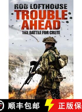 【3-4周达】Trouble Ahead: The Battle for Crete [9781784293567]