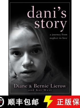 【3-4周达】Dani's Story: A Journey from Neglect to Love [9780470591338]