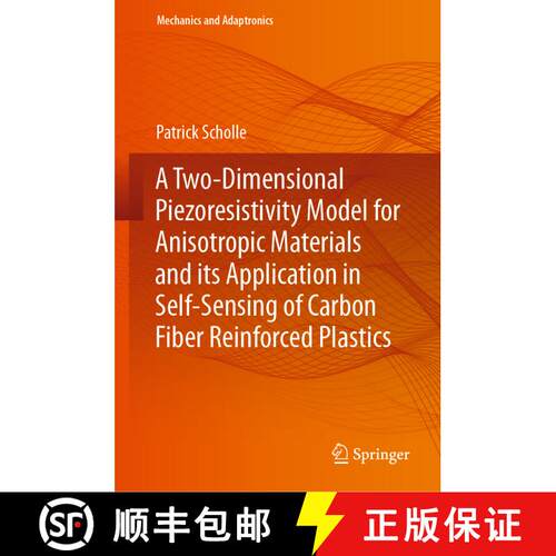 【3-4周达】精装 A Two-Dimensional Piezoresistivity Model for Anisotropic Materials and its Applicatio... [9783031237652]