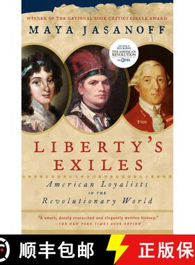 【3-4周达】Liberty's Exiles: American Loyalists in the Revolutionary World [9781400075478]