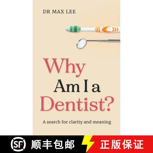 【3-4周达】Why Am I a Dentist?: A Search for Clarity and Meaning [9780648758013]