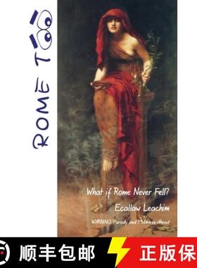 【3-4周达】Rome TOO: What if Rome never Fell? [9780648427711]