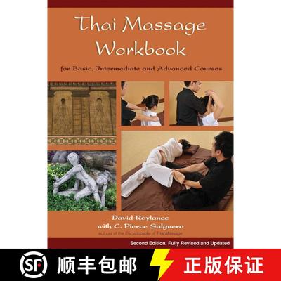 【3-4周达】Thai Massage Workbook: For Basic, Intermediate, and Advanced Courses (2nd Edition, Revised... [9781844095643]