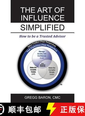 预订 The Art of Influence Simplified: How to Be a Trusted Advisor [9780692587973]