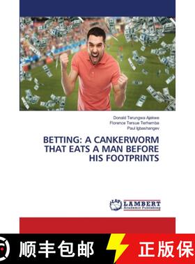 【3-4周达】Betting: A Cankerworm That Eats a Man Before His Footprints [9783659795862]