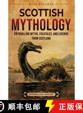 预订 Scottish Mythology: Enthralling Myths, Folktales, and Legends from Scotland [9798887654287]