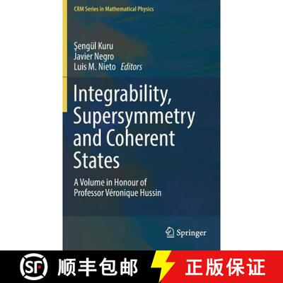 【3-4周达】Integrability, Supersymmetry and Coherent States : A Volume in Honour of Professor Véroni... [9783030200862]