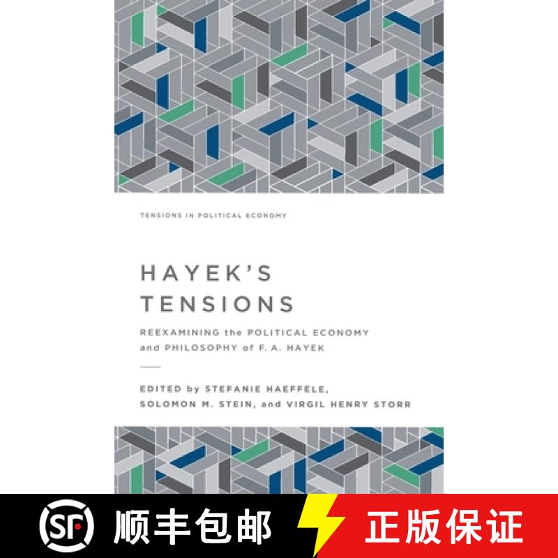 【3-4周达】Hayek's Tensions: Reexamining the Political Economy and Philosophy of F. A. Hayek [9781942951940]