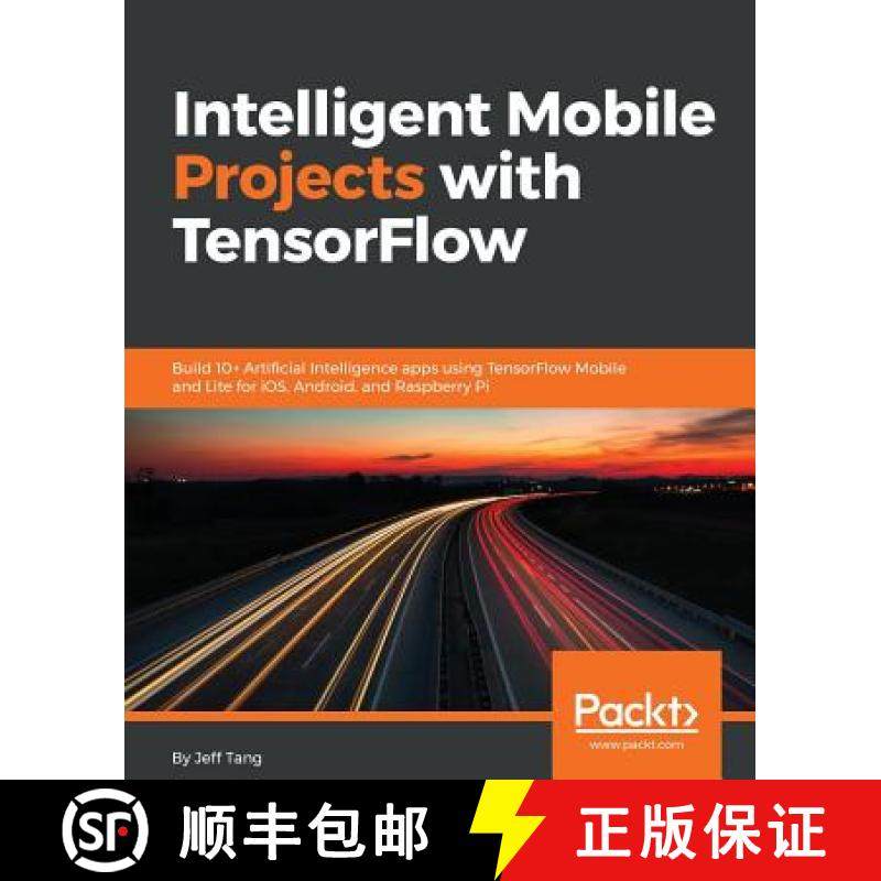 预订 Intelligent Mobile Projects with TensorFlow : Build 10+ Artificial Intelligence apps using Tenso... [9781788834544]