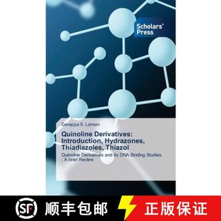 预订 Quinoline Derivatives: Introduction, Hydrazones, Thiadiazoles, Thiazol [9786138956532]