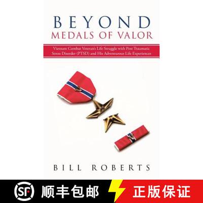 【3-4周达】Beyond Medals of Valor: Vietnam Combat Veteran's Life Struggle with Post Traumatic Stress ... [9781452575346]