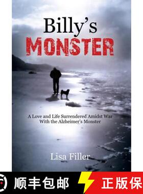 【3-4周达】Billy's Monster: A Love and Life Surrendered Amidst War with the Alzheimer's Monster [9780578188003]