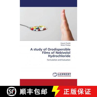 预订 A study of Orodispersible Films of Nebivolol Hydrochloride [9786202788380]