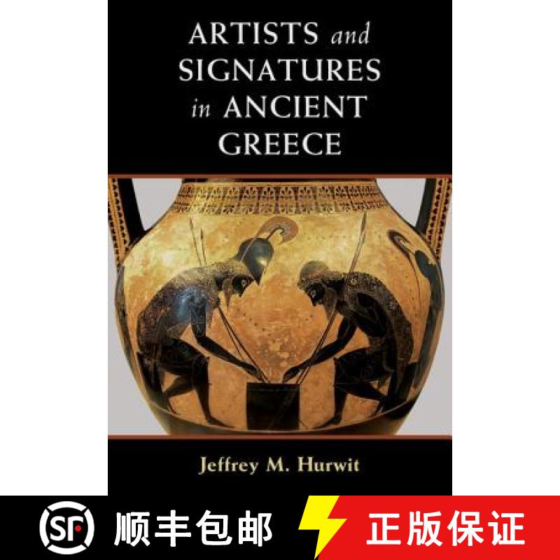 【3-4周达】Artists and Signatures in Ancient Greece [9781107105713]