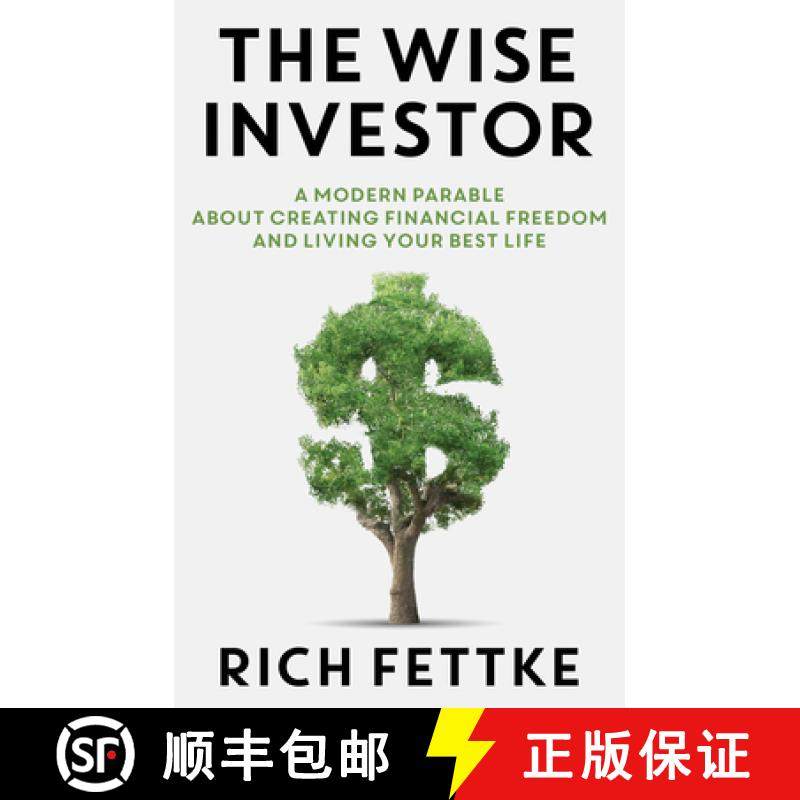 预订 The Wise Investor: A Modern Parable about Creating Financial Freedom and Living Your Best Life [9781937832735]