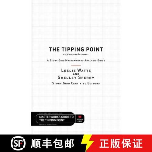 【3-4周达】The Tipping Point by Malcolm Gladwell - A Story Grid Masterwork Analysis Guide [9781645010456]