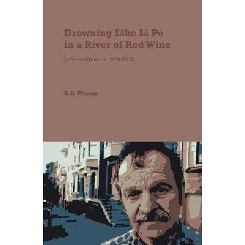 预订 Drowning Like Li Po in a River of Red Wine [9780977730094]怎么样,好用不?