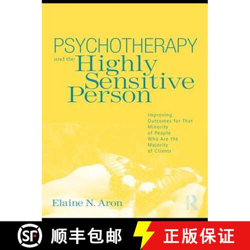 【3-4周达】精装 Psychotherapy and the Highly Sensitive Person: Improving Outcomes for That Minority o... [9780415800730]