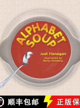 【3-4周达】Alphabet Soup: An ABC book featuring whimsical illustrations and catchy rhymes about uncon... [9781943274505]