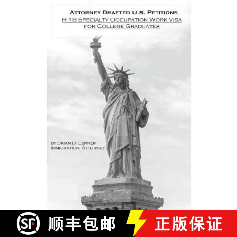 【3-4周达】Attorney Drafted U.S. Petitions: H-1B Specialty Occupation Work Visa For College Graduates [9781948774086]