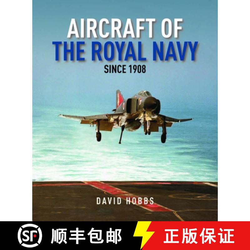 【3-4周达】Aircraft of the Royal Navy: since 1908 [9781399089524]