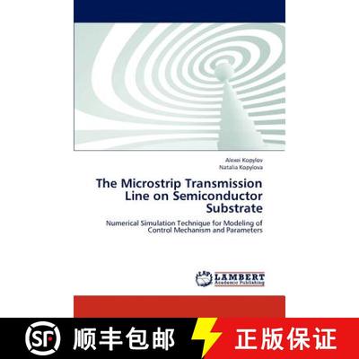 预订 The Microstrip Transmission Line on Semiconductor Substrate [9783659226489]