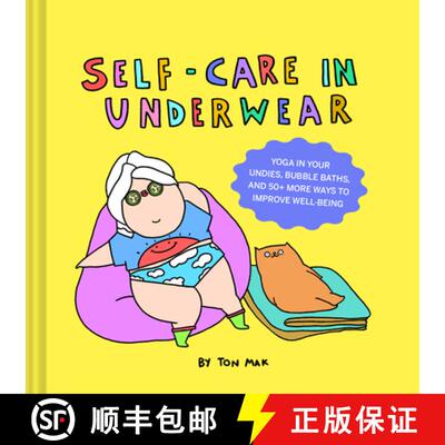 【3-4周达】精装 Self-Care in Underwear: Yoga in Your Undies, Bubble Baths, and 50+ More Ways to Impro... [9781797214214]
