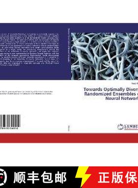 预订 Towards Optimally Diverse Randomized Ensembles of Neural Networks [9783330344518]