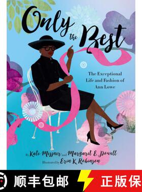 【3-4周达】Only the Best: The Exceptional Life and Fashion of Ann Lowe [9781452161600]