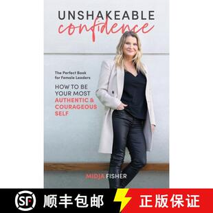 Unshakeable 9780648294603 self your 3周达 most How Confidence courageous authentic