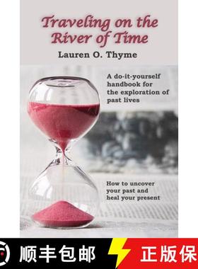【3-4周达】Traveling on the River of Time: A Do It Yourself Handbook for Exploring Past Lives [9780998344645]