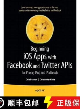 【3-4周达】Beginning iOS Apps with Facebook and Twitter APIs : for iPhone, iPad, and iPod touch [9781430235422]
