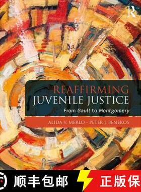 【3-4周达】Reaffirming Juvenile Justice: From Gault to Montgomery [9781138085794]