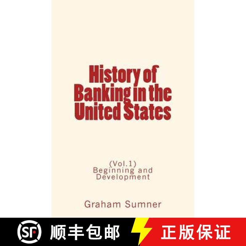 预订 History of Banking in the United States: (Vol.1) Beginning and Development [9782366593488]