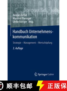 【3-4周达】Handbuch Unternehmenskommunikation: Strategie – Management – Wertschöpfung (3., vollst.... [9783658229320]