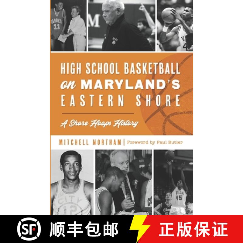 【3-4周达】High School Basketball on Maryland's Eastern Shore: A Shore Hoops History [9798985625400]